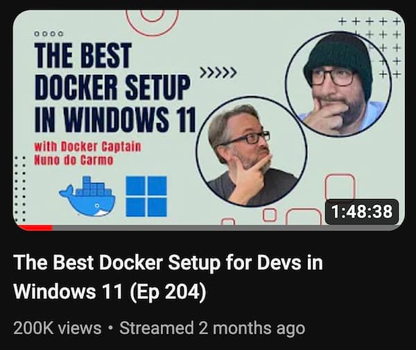 Thubmnail: The Best Docker Setup for Devs in Windows 11 (Ep 204)